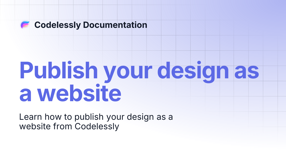 Publish your design as a website | Codelessly Documentation